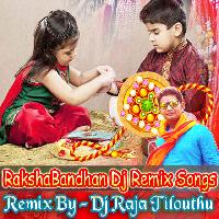 Awa Rakhi Bandh Di Kalaiya Ae Bhaiya (Rashmi Singh) Dj Raja Tilouthu